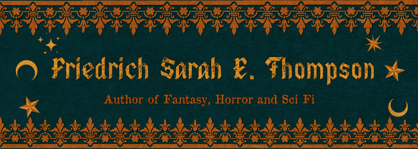 A banner reading 'Friedrich Sarah E. Thompson, Author of Fantasy, Horror and Sci Fi'